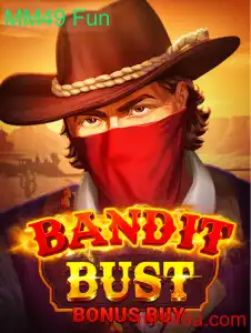Desvendando as Aventuras de BanditBustBonusBuy com MM49 Fun