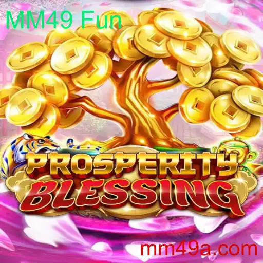 Explorando o Universo de ProsperityBlessing: O Novo Jogo MM49 Fun
